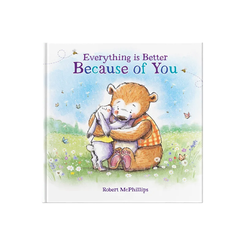Everything is Better Because Of You