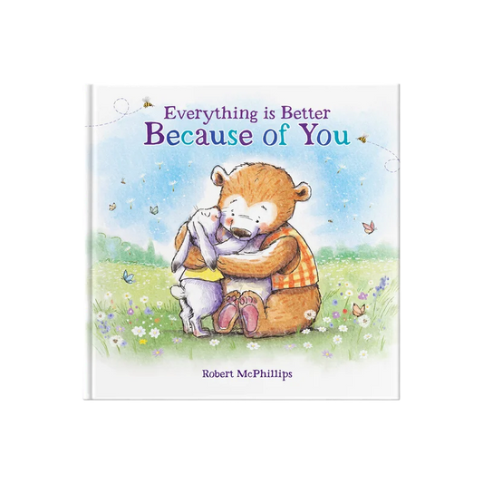 Everything is Better Because Of You